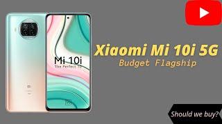 #Mi10i5G | Xiaomi Mi 10i 5G | Quick Overview | Budget  Flagship | My Opinion |