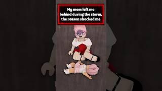  MY MOM LEFT ME BEHIND DURING THE STORM, THE REASON SHOCKED ME #roblox #berry #shorts