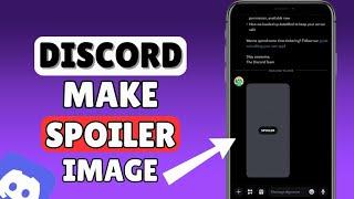 How To Make Spoiler Image On Discord Mobile | Click To See