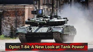 Oplot T 84 A New Look at Tank Power