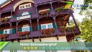 Hotel Schneeberghof - Puchberg am Schneeberg Hotels, Austria