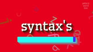 HOW TO SAY SYNTAX'S? #syntax's