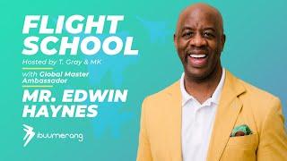 Flight School with Global Master Ambassador Mr. Edwin Haynes