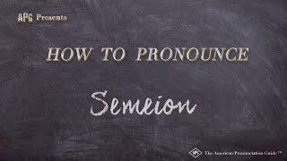 How to Pronounce Semeion (Real Life Examples!)