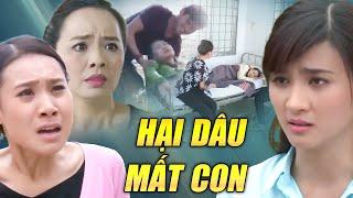 Phim Hay 2025 | HẠI DÂU MẤT CON | Phim Truyện Việt Nam Hay Mới Nhất 2025 | Phim Việt Nam