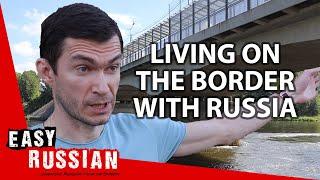 Narva: What Is It Like to Live at the Border with Russia? | Easy Russian 52