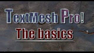 TextMesh Pro - The Basics