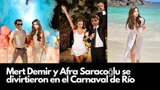 Mert Demir and Afra Saracoğlu had fun at the Rio Carnival