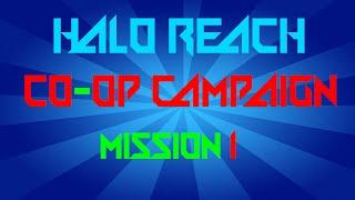 KRAY: Halo Reach Co-op Campaign Mission 1