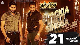 Blackia Meets Singga (Official Video) : Singga | Dev Kharoud | Desi Crew | Punjabi Movie Song