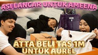 SUSU Ameena Langsung lancar.. ATTA KASIH TAS IMPIAN AUREL 1M lebih..