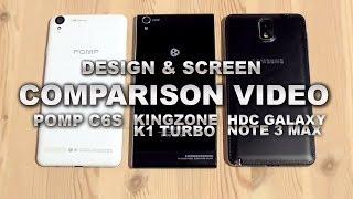 Design & Screen [COMPARISON] Kingzone K1 vs. POMP C6S vs. HDC Galaxy Note 3 MAX