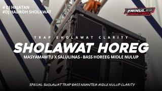 DJ SHOLAWAT HOREG TERBARU 2025 MASYAMAMTU X SALULINAS CLARITY MIDLE CETUNG ZAINUL 99 REMIX