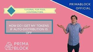 Tutorial How To Get My Tokens on PrimaBlock if Auto Distribution is OFF (PrimaBlock Official)