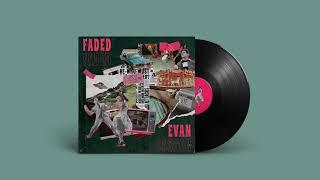 Evan Easton - Faded