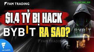 Bybit bị Hack hơn 1,4 tỷ USD - Chuyện gì đang xảy ra? Liệu Bybit có sụp đổ?