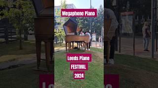 'Megaphone Piano' ..Leeds Piano Festival 2024.