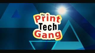 Print Tech Gang || Print & Packaging Equipment Zone