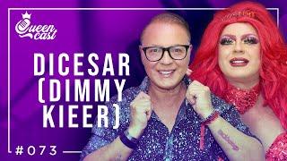 Dicesar (Dimmy Kieer) | QueenCast #073