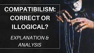 Compatibilism in Philosophy Analyzed - Can Free Will & Causal Determinism Coexist in Any Form?