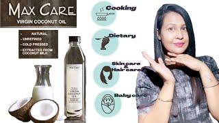 Amazing Benefits of Virgin Coconut Oil || Maxcare Virgin Coconut Oil