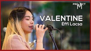 Valentine - Project M Featuring Effi Lacsa