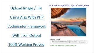 Upload Image / File Using Ajax With PHP Codeigniter Framework with json output