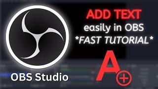 How to add text in OBS *FAST TUTORIAL*