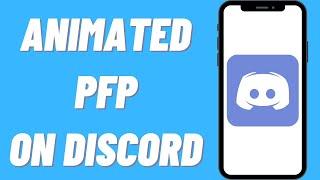 How To Get Animated PFP On Discord