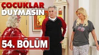 Çocuklar Duymasın 54. Bölüm