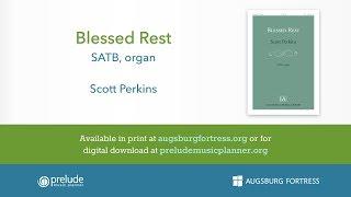 Blessed Rest [SATB] - Scott Perkins