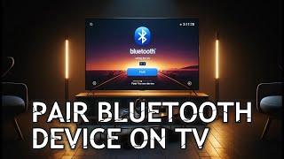 An alternative method to pair Bluetooth devices with Android TV/Google TV (SONY/TCL/HISENSE)