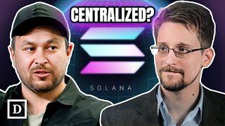 Edward Snowden vs Anatoly Yakovenko: Is Solana Centralized?