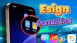 NEW Install ESign iOS Guide : Ultimate Sideloading Guide | NO Jailbreak PC Revokes iOS15 to iOS18.2