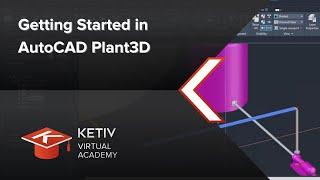 Getting Started in AutoCAD Plant3D | KETIV Virtual Academy