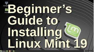 Beginner's Guide to Installing Linux Mint 19