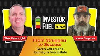 From Struggles to Success: Aaron Chapman’s Journey in Real Estate