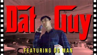 Dat Guy - Feature Film Ft. DG Man