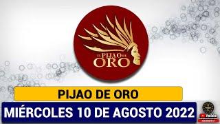 PIJAO DE ORO Resultado del MIÉRCOLES 10 DE AGOSTO del 2022 