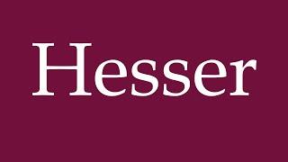 How to Pronounce ''Hesser'' Correctly in German