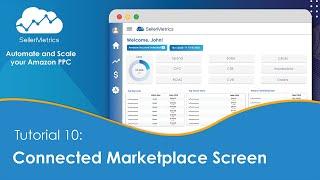 Tutorial 10-Connected Marketplace Screen by SellerMetrics