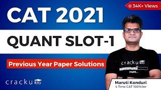 CAT 2021 Quant Slot -1 Video Solutions | With Detailed Explanations | CAT Previous Year Solutions