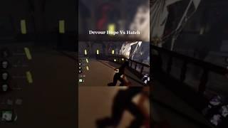 Devour Hope Wraith vs Hatch Clutch#dbd#dbdgameplay #deadbydaylighthighlights #deadbydaylightsurvivor