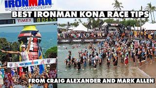 Best IRONMAN Kona Race Tips | from Craig Alexander and Mark Allen