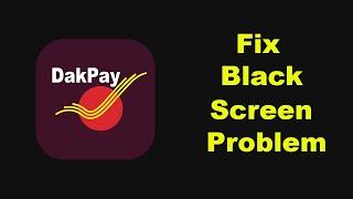 How to Fix DakPay UPI App Black Screen Problem Solved in Android system