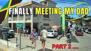 Meeting my dad for the first time in 21 years in Jamaica! (PART 2)