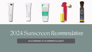 2024 Sunscreen Recommendations | According to a Dermatologist