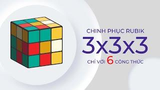 Chinh phục rubik 3x3x3 chỉ cần 6 công thức || Cách giải rubik 3x3 đơn giản