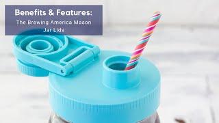 Benefits & Features of the Brewing America Mason Jar Lids