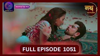 Nath Rishton Ki Agnipariksha | 18 Sept 2024 | Full Episode 1051 | Dangal TV